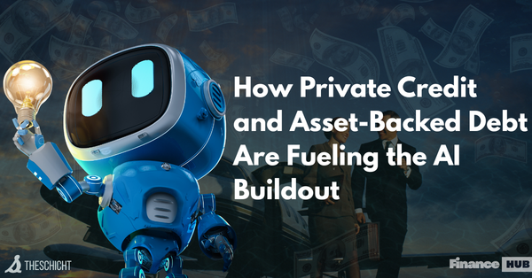 How Private Credit and Asset-Backed Debt Are Fueling the AI Buildout