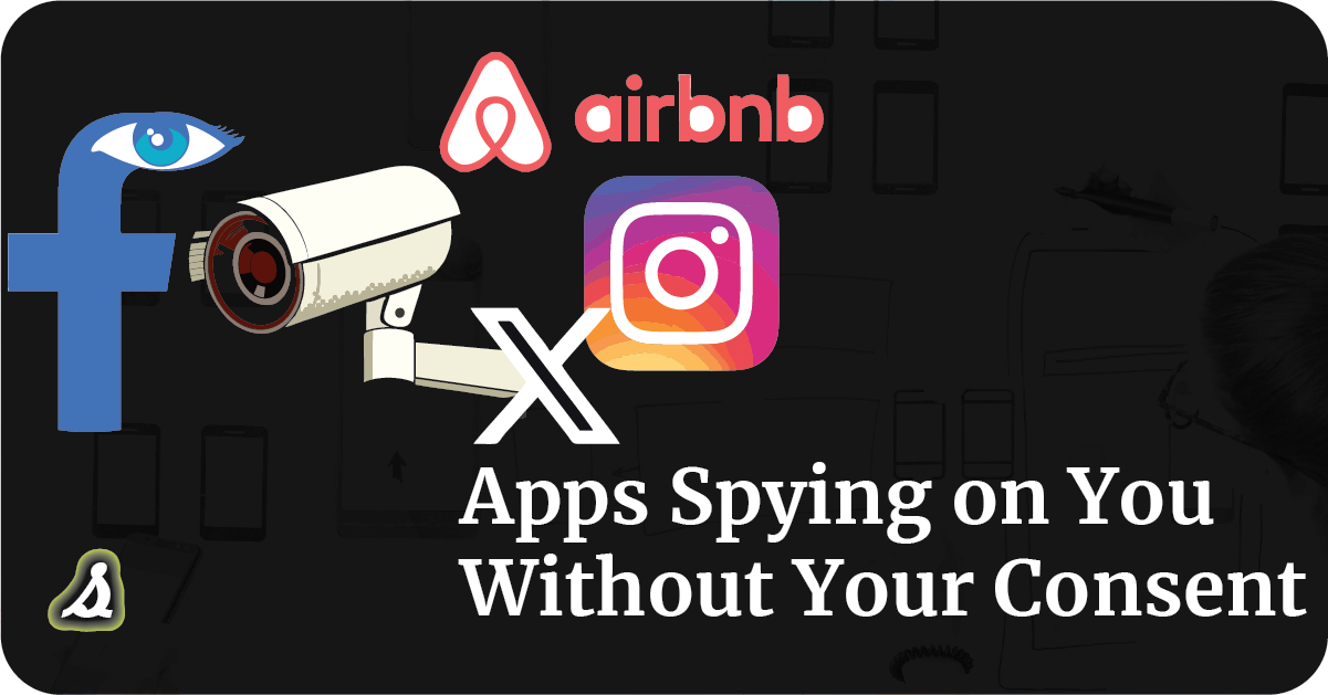How Modern Apps Are Spying on You Without Your Consent
