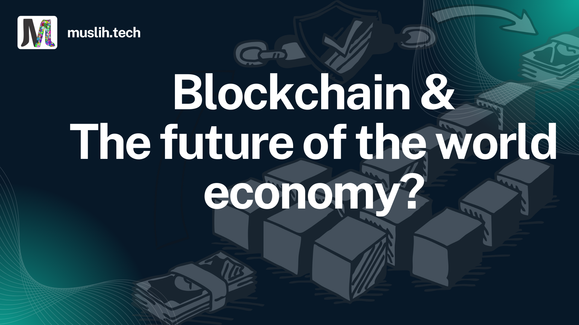 Blockchain: The future of the world economy?