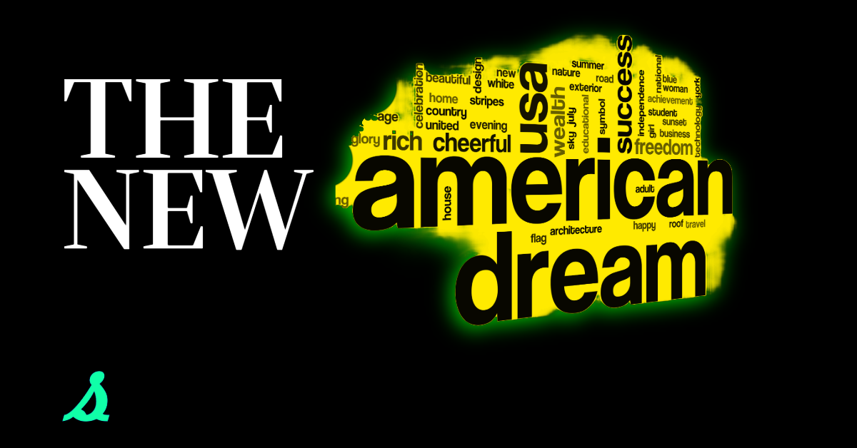 The New American Dream