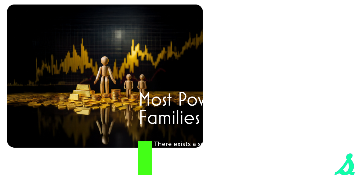 World’s Most Powerful Financial Families Control Your Future