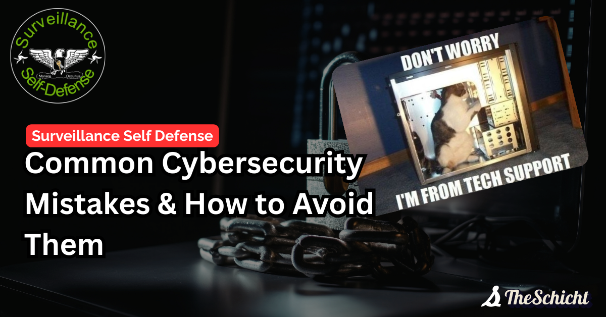 Common Cybersecurity Mistakes & How to Avoid Them