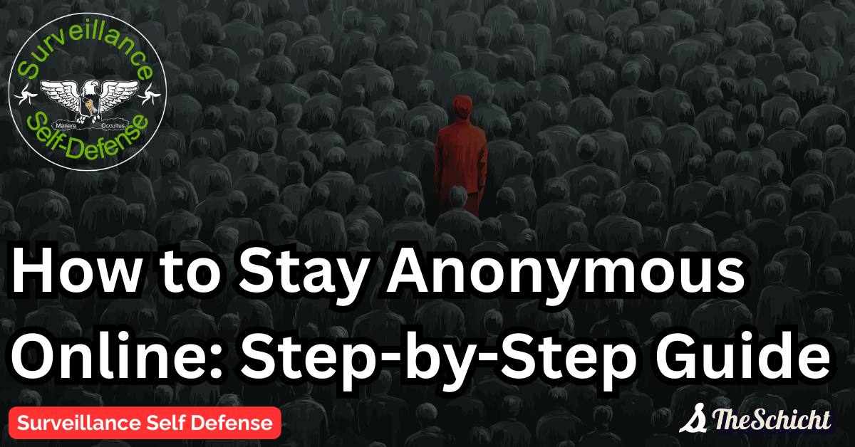 How to Stay Anonymous Online: Step-by-Step Guide